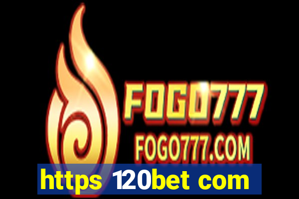 https 120bet com